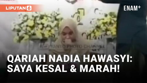 VIDEO: Qariah Nadia Hawasyi Geram Disawer saat Membaca Al-Quran