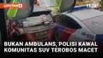 Kawal Komunitas SUV Terobos Kemacetan, Oknum Polisi Dikecam Netizen