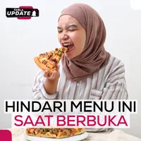 Fimela Update: Hindari Menu Ini saat Berbuka