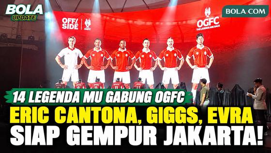 Ada Eric Cantona hingga Patrice Evra, 14 Legenda Manchester United Gabung OGFC Hadapi Jakarta Legend All Stars