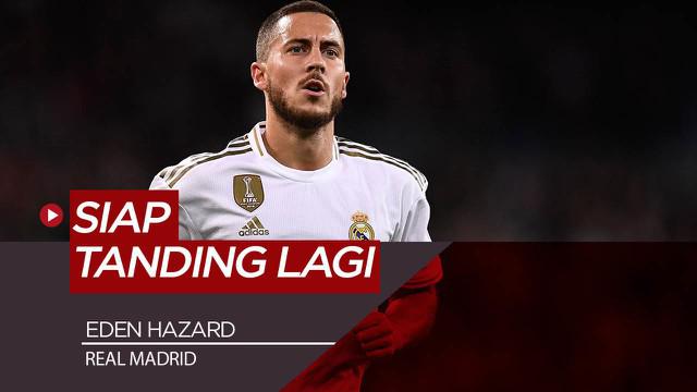 Berita Video bintang Real Madrid, Eden Hazard tegaskan sudah fit lagi dan siap tanding
