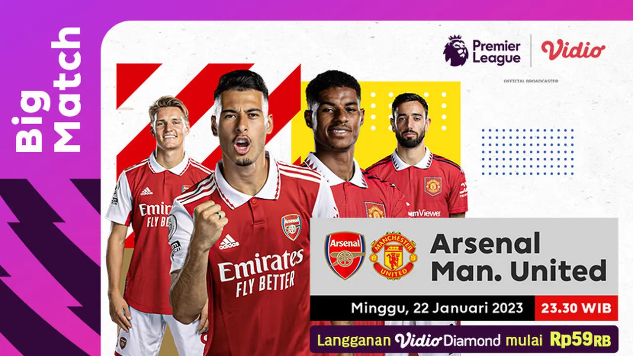 Nonton Live Streaming Big Match Liga Inggris Arsenal Vs Manchester United di Vidio Minggu, 22 Januari 2023