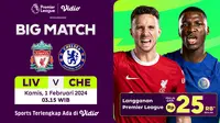 Link Siaran Langsung Liga Inggris: Liverpool Vs Chelsea di Vidio Pekan Ini. (Sumber: dok. vidio.com)