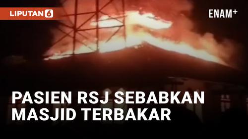 VIDEO: Masjid di Garut Dibakar Pasien Rumah Sakit Jiwa