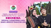 Saksikan kembali Jirayut Luv Indonesia episode 11 September 2021, spesial launching single baru Jirayut bersama Eva LIDA. (Dok. Vidio)