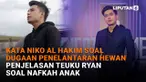Mulai dari kata Niko Al Hakim soal dugaan penelantaran hewan hingga penjelasan Teuku Ryan soal nafkah anak, berikut sejumlah berita menarik News Flash Showbiz Liputan6.com.