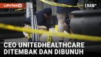CEO UNITEDHEALTHCARE DITEMBAK DAN DIBUNUH DI LUAR SEBUAH HOTEL DI NEW YORK CITY