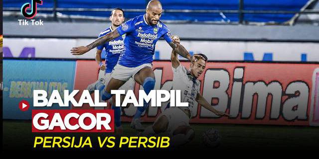 VIDEO TikTok: 5 Pemain yang Berpotensi Tampil Gacor Saat Persija Jakarta Vs Persib Bandung