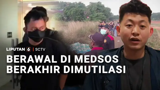Berawal di Medsos Berakhir Dimutilasi