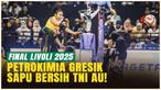 Tampil Apik! Petrokimia Gresik Sapu Bersih TNI AU di Final Livoli 2025