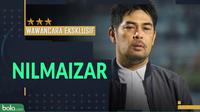 Wawancara Eksklusif Nilmaizar (Bola.com/Adreanus Titus)
