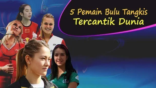Video lima pemain bulu tangkis tercantik di dunia 2016 versi bola.com, salah satunya Bellaetrix Manuputty dari Indonesia yang  bermain tunggal putri.