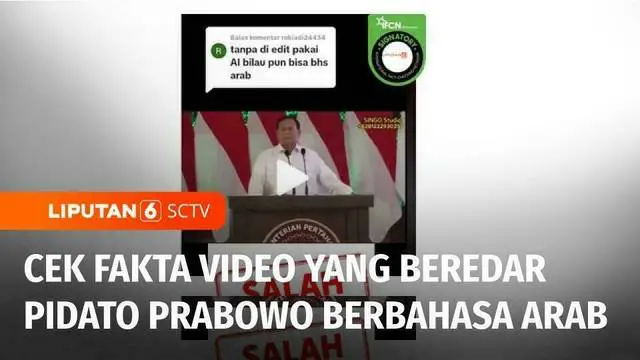 Belum lama ini beredar di media sosial, potongan video Bakal Calon Presiden, Prabowo Subianto berpidato dalam bahasa Arab. Benarkah Prabowo fasih berbahasa Arab?