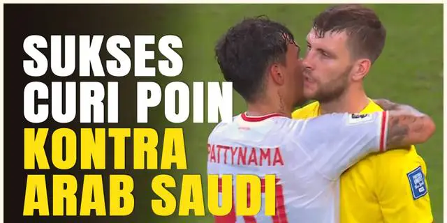 VIDEO: Timnas Indonesia Berhasil Curi Poin Kontra Arab Saudi Setelah Imbang 1-1