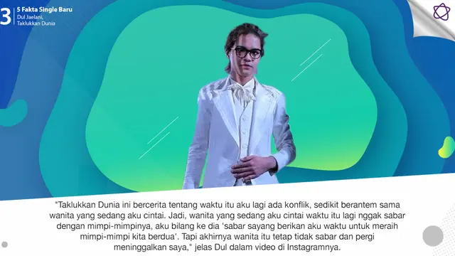 [Bintang] 5 Fakta Single Baru Dul Jaelani, Taklukkan Dunia