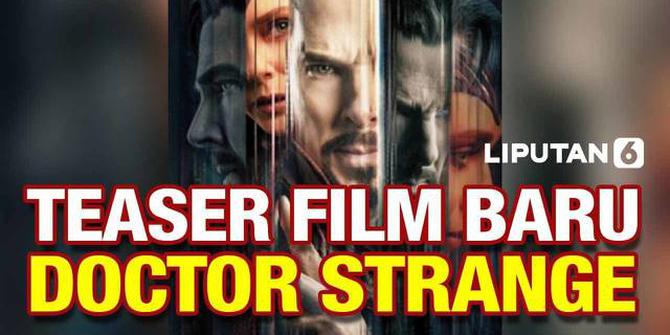 VIDEO: Trailer Doctor Strange In The Multiverse of Madness Dirilis! Simak Keseruannya