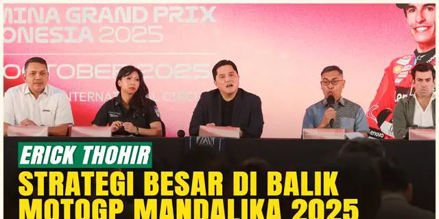 VIDEO: MotoGP Mandalika 2025 Jadi Kebanggaan Nasional, Erick Thohir Bicara Potensi Besar!