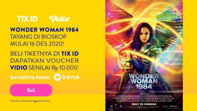 Pengguna yang memesan tiket film Wonder Woman 1984 lewat TIX ID dengan metode pembayaran DANA, Anda bisa mendapatkan voucher Vidio Premier Platinum seharga Rp 10 ribu.
