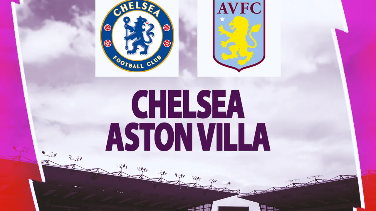 Liga Inggris - Chelsea vs Aston Villa
