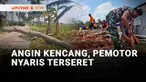 Angin kencang yang berlangsung di kawasan Klaten bahkan sampai membuat tower sutet roboh. Sementara di Grobogan, pemotor yang tengah meneduh nyaris ikut terbawa angin.