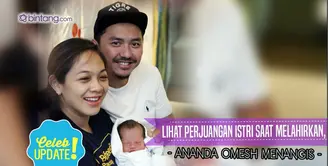 Seperti ini proses persalinan normal anak kedua Ananda Omesh dan Dian Ayu Lestari. 
