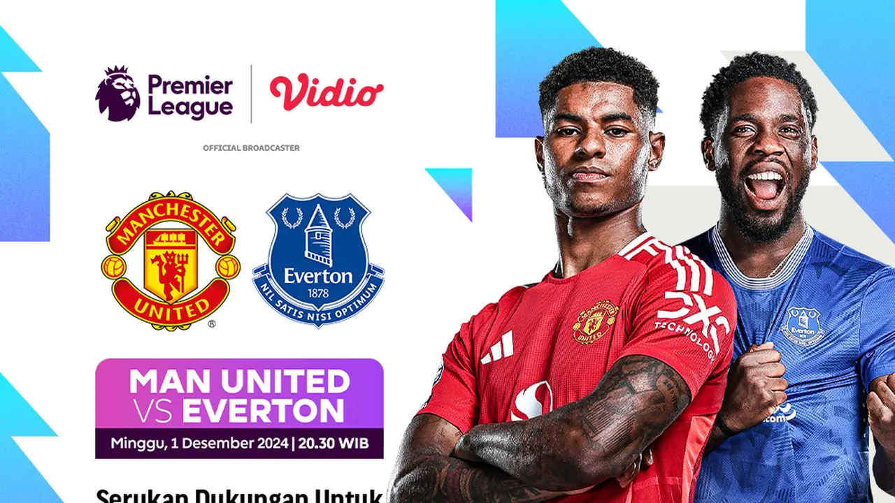 Jadwal Pertandingan Liga Inggris: Manchester United vs Everton di Matchweek 13