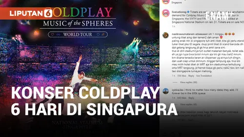 VIDEO: Konser Coldplay di Singapura Jadi 6 Hari, Warga Indonesia: Jakarta 2 Hari Aja Susah!