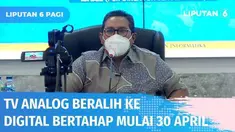 Pemerintah akan menghentikan siaran televisi analog dan mengalihkannya ke TV digital secara bertahap mulai 30 April 2022. Terkait perubahan tersebut, Pemerintah bersama penyelenggara televisi menyediakan jutaan set top box gratis bagi masyarakat kura...