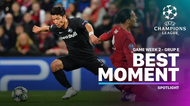 VIDEO: Momen-Momen Terbaik Matchday 2 Grup E Liga Champions