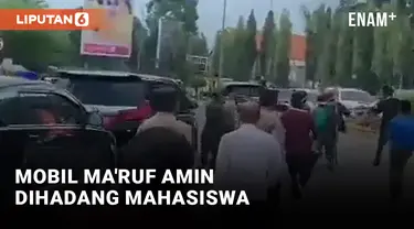 Mobil Ma'ruf Amin Dihadang Mahasiswa