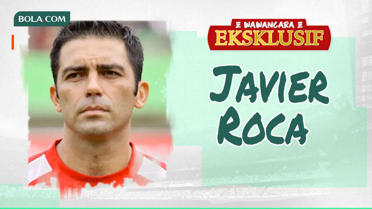 Wawancara Eksklusif - Javier Roca