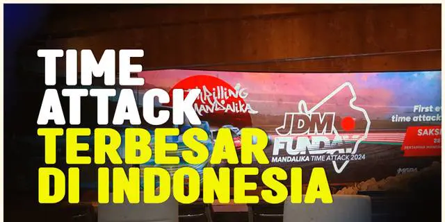 VIDEO: JDM Funday 2024 Bakal Digelar di Sirkut Mandalika, Jadi Balapan Time Attack Terbesar di Indonesia