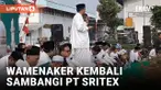 Kembali Sambangi PT Sritex, Wamenaker Pastikan Kondisi Ribuan Karyawan yang Dirumahkan