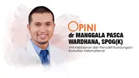 dr. Manggala Pasca Wardhana, SpOG (K), Dosen Departemen Obgyn Fakultas Kedokteran Universitas Airlangga/Trie Yasni