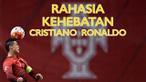 Rahasia kehebatan Cristiano Ronaldo bintang Real Madrid asal Portugal yang belum pernah anda tahu.