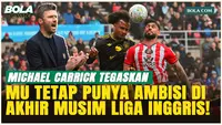 Michael Carrick Tersinggung Usai Manchester United Dituding Kehilangan Fokus di Akhir Musim