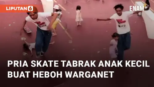 VIDEO: Detik-detik Pria Bermain Skate Tabrak Anak Kecil Buat Heboh Warganet