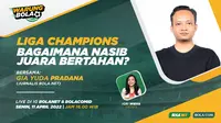 Simak Obrolan Panas Warung Bola Sore Ini : Ngabuburit Bersama Liga Champions, Lha Kok Bisa ?