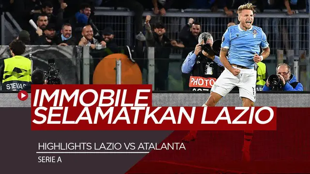 VIDEO: Highlighs Serie A, Lazio Sukses Comeback Saat Hadapi Atalanta 3-3