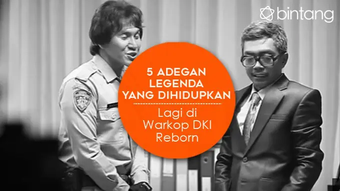 [Bintang] 5 Adegan Legenda yang Dihidupkan Lagi di Warkop DKI Reborn