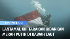Lantamal XIII Tarakan, Kalimantan Utara, kibarkan bendera merah putih di dasar laut Kawasan Pulau Derawan, Maratua, dan Pulau Panjang Kabupaten Berau Kalimantan Timur. Pengibaran bendera bawah laut ini juga dilakukan untuk mengobarkan patriotisme kej...