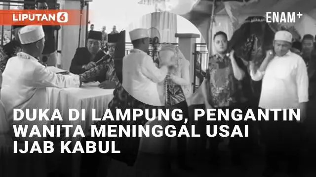 VIDEO: Duka di Lampung, Pengantin Wanita Meninggal Usai Ijab Kabul