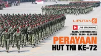 Live Streaming Perayaan HUT Ke-72 TNI. (Liputan6.com/Abdilah)