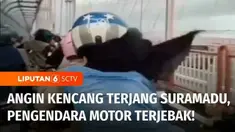 Terjangan angin kencang membuat sejumlah pengendara sepeda motor terjebak di Jembatan Suramadu. Pengendara mesti menghentikan laju kendaraannya karena kencangnya embusan angin.