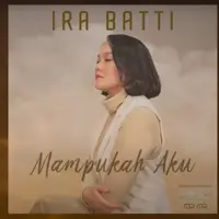 Mampukah Aku - Ira Batti, Soundtrack Kedua Film Surga yang Tak Dirindukan 3. (YouTube MD Music)
