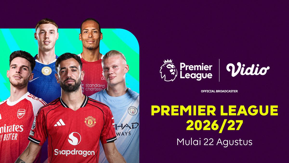 Drama Personal Warnai Comeback Premier League 2026/27 Akhir Pekan Ini di Vidio
