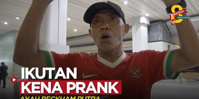 VIDEO SEA Games 2023: Ayah Pemain Timnas Indonesia U-22, Beckham Putra Juga Kena Prank