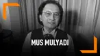 Dikabarkan Meninggal, Ini Kisah Hidup Mus Mulyadi