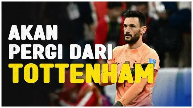 Berita Video, Hugo Lloris hengkang dari Tottenham Hostpur