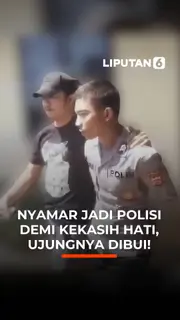 Nyamar Jadi Polisi Demi Kekasih Hati, Ujungnya Dibui!